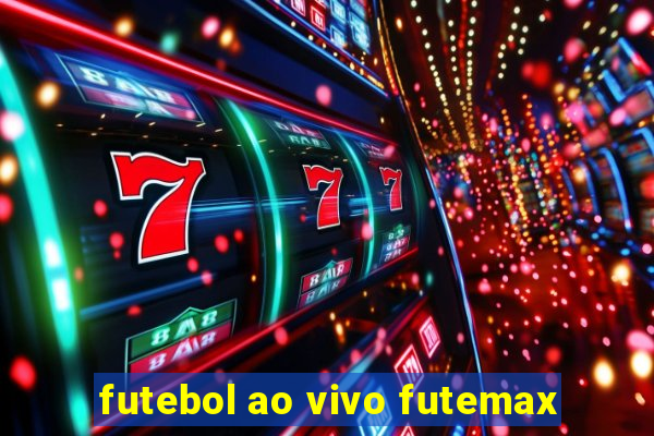 futebol ao vivo futemax